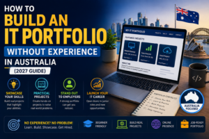 How to Build an IT Portfolio Without Experience in Australia (2027 Guide)